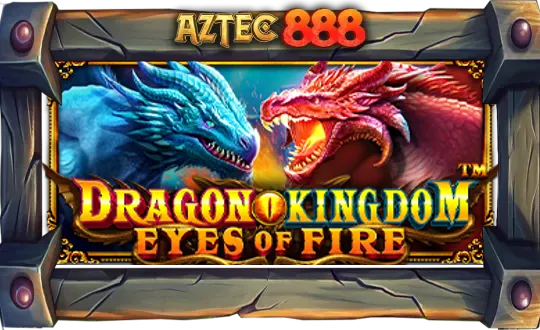 Dragon Kingdom Eyes of Fire™