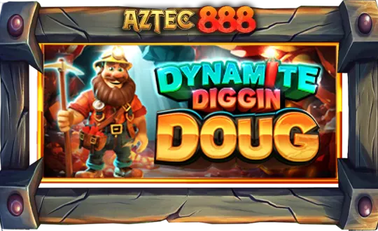 Dynamite Diggin Doug