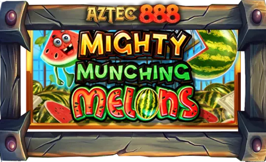 Mighty Munching Melons